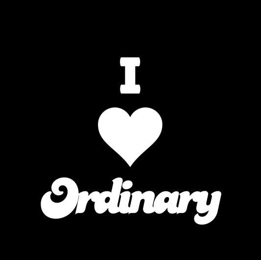 I <3 Ordinary